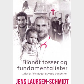 Blandt Tosser Og Fundamentalister - Jens Laursen-schmidt - Bog