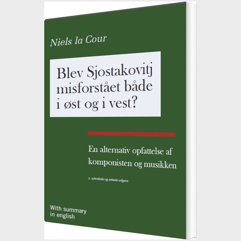 Blev Sjostakovitj Misforst�et B�de I �st Og I Vest? - En Alternativ Opfattelse Af Komponisten - Bog
