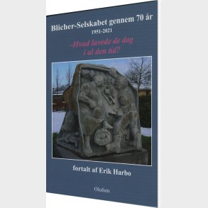 Blicher-selskabet Gennem 70 �r - Erik Harbo - Bog