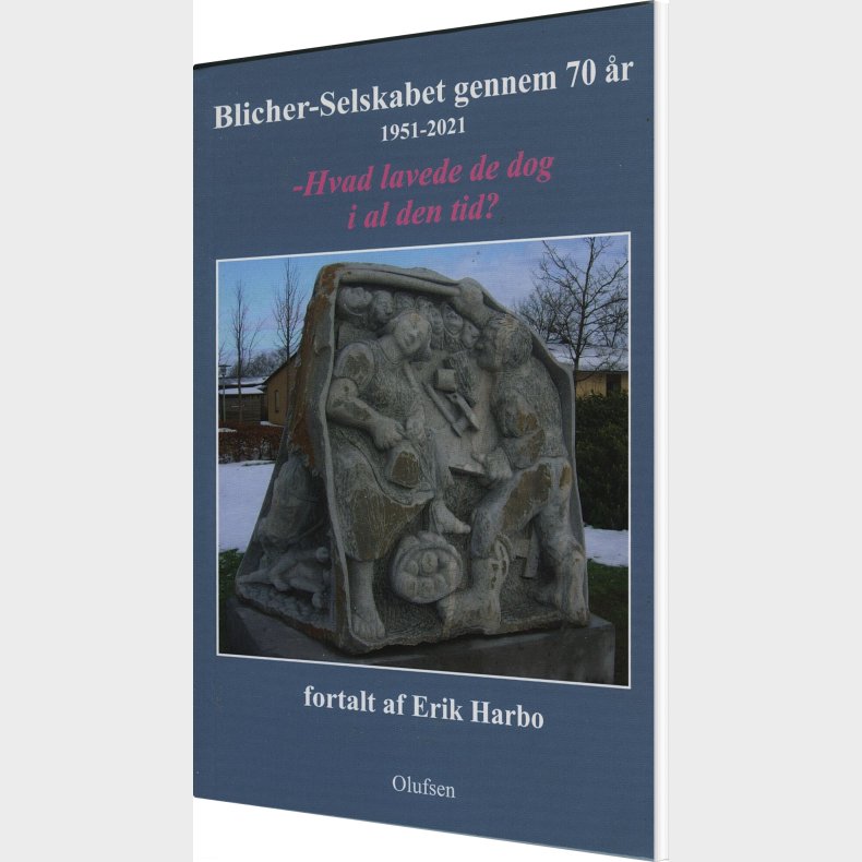 Blicher-selskabet Gennem 70 �r - Erik Harbo - Bog