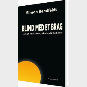 Blind Med Et Brag - Simon Bendfeldt - Bog
