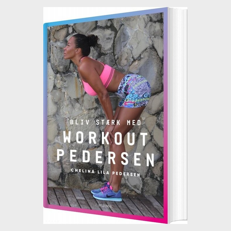 Bliv St�rk Med Workout Pedersen - Chelina Lila Pedersen - Bog