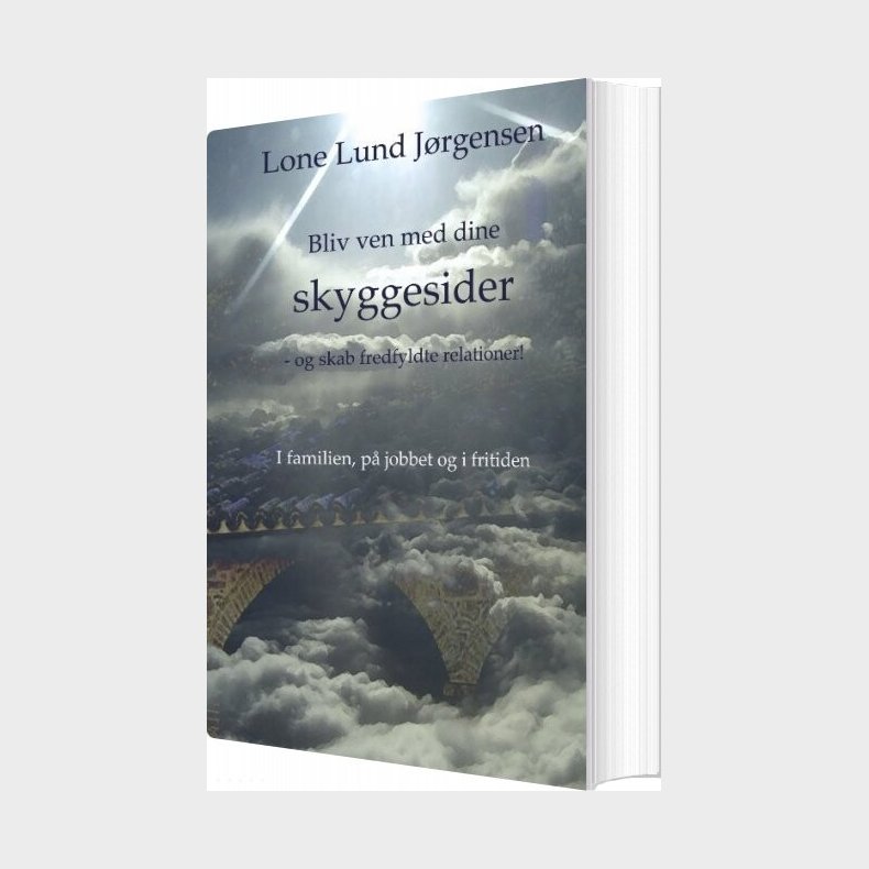 Bliv Ven Med Dine Skyggesider - Lone Lund J�rgensen - Bog