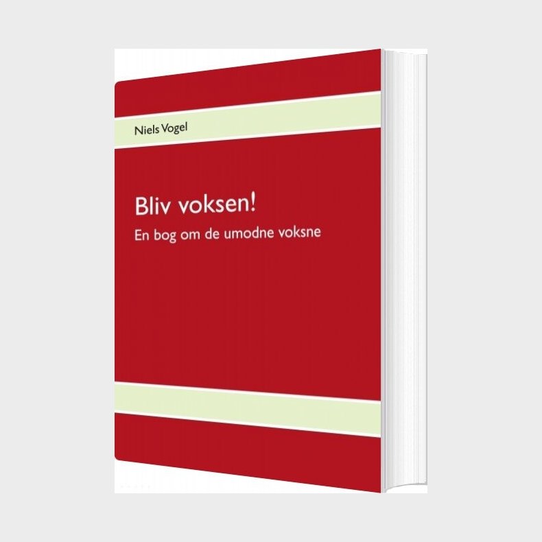 Bliv Voksen! - Niels Vogel - Bog