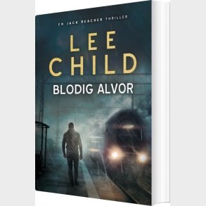 Blodig Alvor - Lee Child - Bog