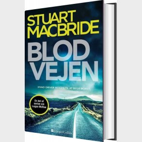 Blodvejen - Stuart Macbride - Bog