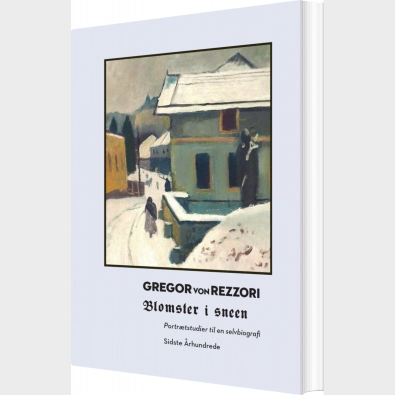 Blomster I Sneen - Gregor Von Rezzori - Bog