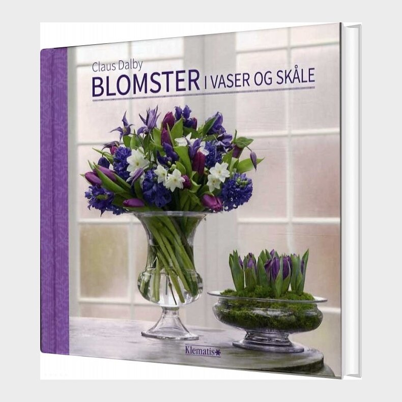Blomster I Vaser Og Sk�le - Claus Dalby - Bog