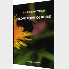 Blomsterne Og Bierne - Bjarne Kim Pedersen - Bog