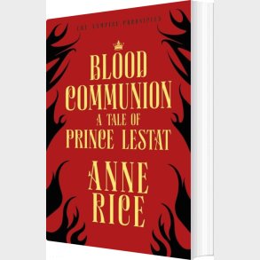 Blood Communion: A Tale Of Prince Lestat - Anne Rice - English Book
