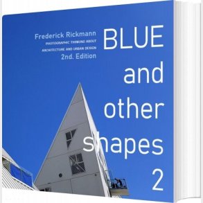 Blue And Other Shapes 2 - Frederick Rickmann - English Book