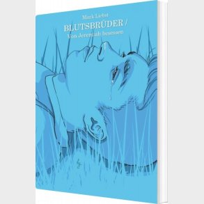 Blutsbr�der / Von Jeremiah Besessen - Mark Liebst - Tysk Bog