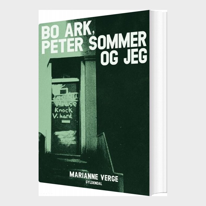 Bo Ark, Peter Sommer Og Jeg - Marianne Verge - Bog