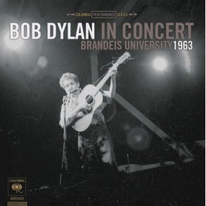 Bob Dylan - Bob Dylan In Concert: Brandeis University 1963 - Vinyl Lp