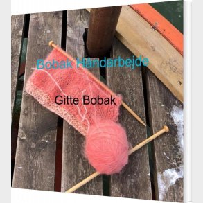 Bobak H�ndarbejde - Gitte Bobak - Bog