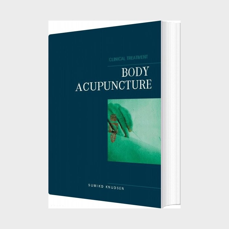 Body Acupuncture Clinical Treatment - Sumiko Knudsen - English Book