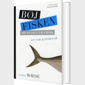 B�j Fisken Mens Den Er Frisk - Torben Wiese - Bog