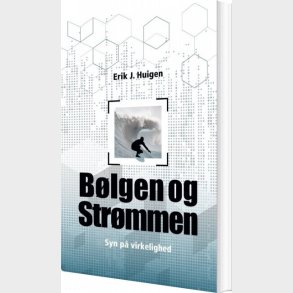 B�lgen Og Str�mmen - Erik Huigen - Bog