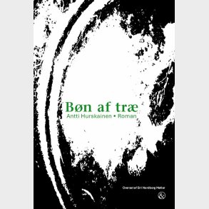 B�n Af Tr� - Antti Hurskainen - Bog