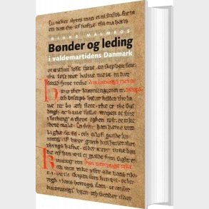 B�nder Og Leding I Valdemartidens Danmark - Rikke Malmros - Bog