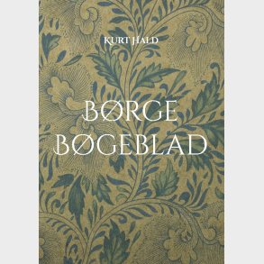 B�rge B�geblad - Kurt Hald - Bog