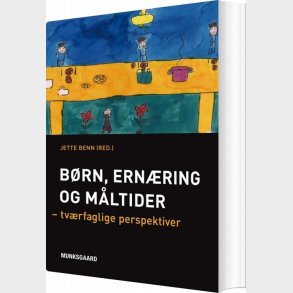 B�rn, Ern�ring Og M�ltider - Jette Benn - Bog
