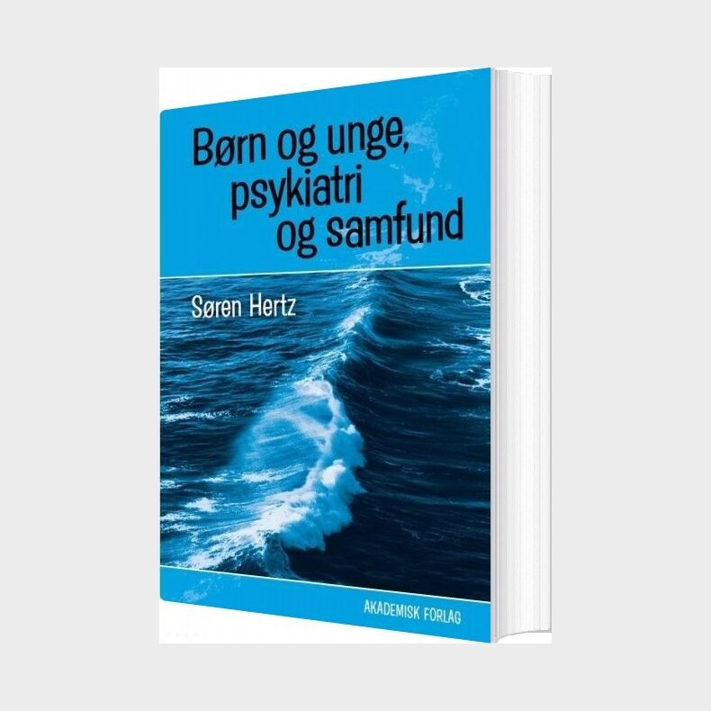 Brn Og Unge, Psykiatri Og Samfund - Sren Hertz - Bog