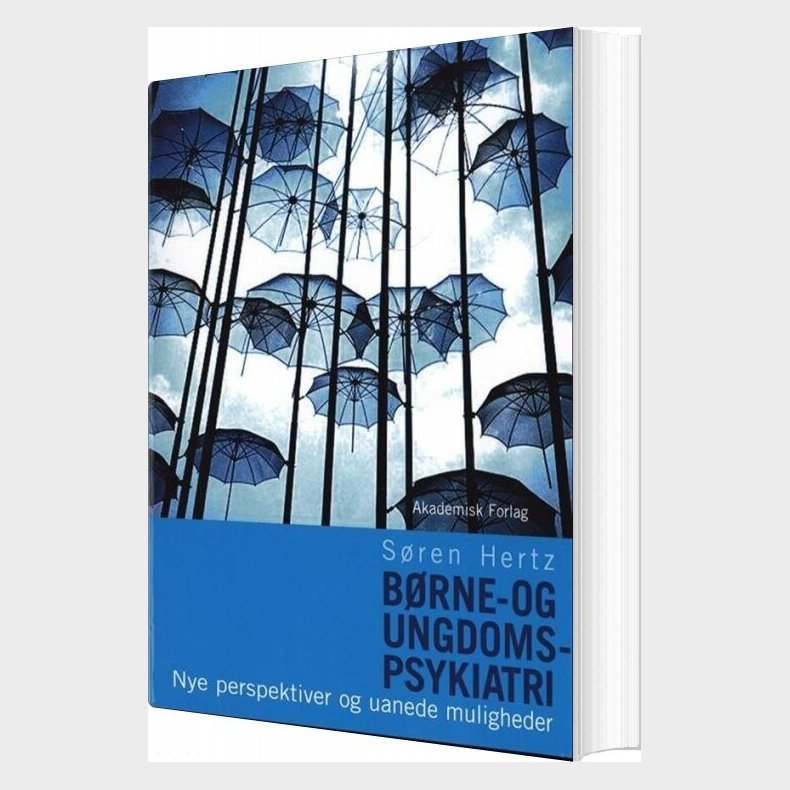 B�rne- Og Ungdomspsykiatri - Nye Perspektiver Og Uanede Muligheder - S�ren Hertz - Bog