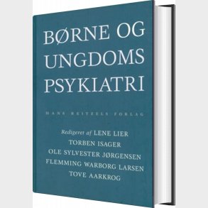 B�rne- Og Ungdomspsykiatri - Karen Vibeke Mortensen - Bog