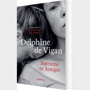 B�rnene Er Konger - Delphine De Vigan - Bog