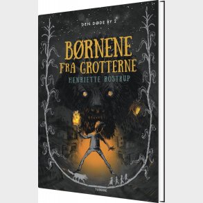 B�rnene Fra Grotterne - Henriette Rostrup - Bog