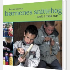 B�rnenes Snittebog - Frank Egholm - Bog