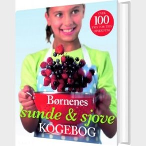 B�rnenes Sunde & Sjove Kogebog - Nicola Graimes - Bog