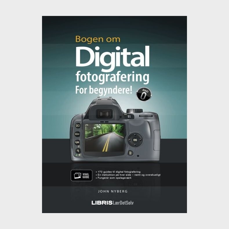 Bogen Om Digital Fotografering For Begyndere - John Nyberg - Bog