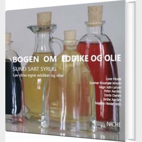 Bogen Om Eddike Og Olie - Dorte Damm - Bog
