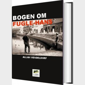 Bogen Om Fugle-hans - Allan Vendeldorf - Bog