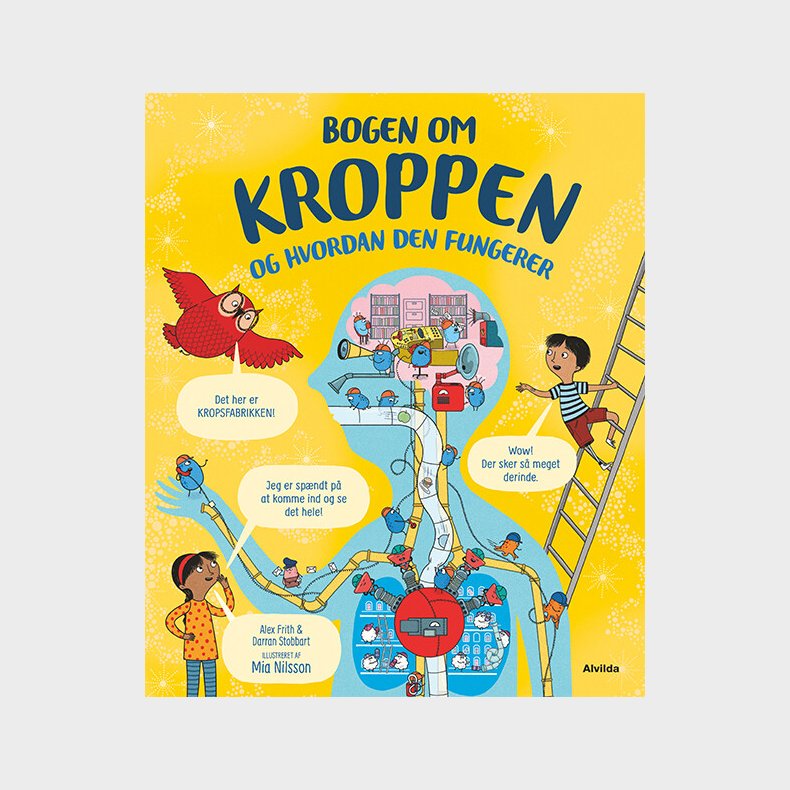 Bogen Om Kroppen - Og Hvordan Den Fungerer - Alex Frith - Bog