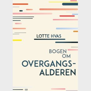 Bogen Om Overgangsalderen - Lotte Hvas - Bog
