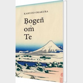 Bogen Om Te - Kakuzo Okakura - Bog