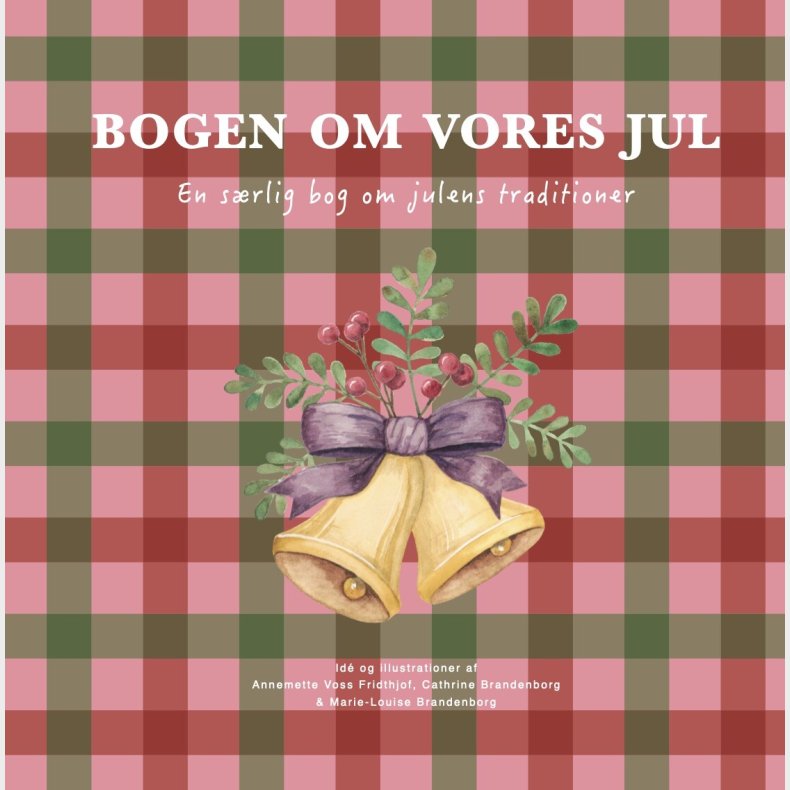 Bogen Om Vores Jul - Annemette Voss Fridthjof - Bog