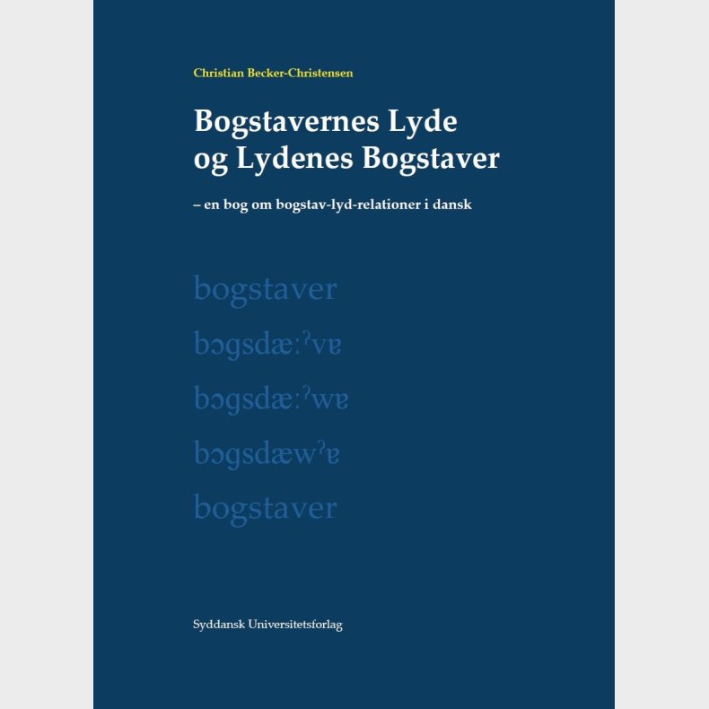 Bogstavernes Lyde Og Lydenes Bogstaver - Christian Becker-christensen - Bog