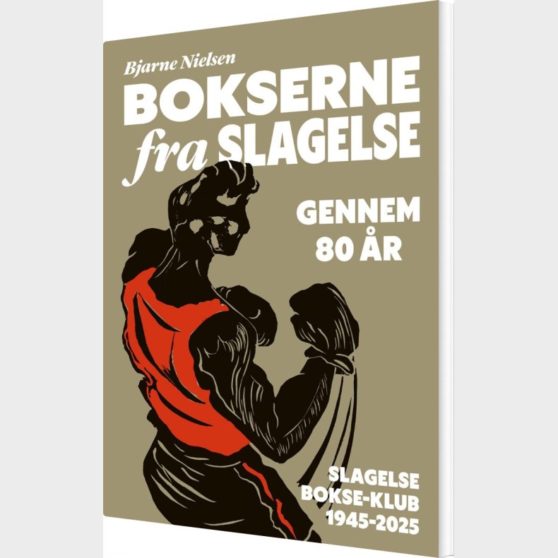 Bokserne Fra Slagelse Gennem 80 r - Bjarne Nielsen - Bog