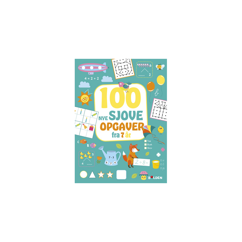 Forlaget Bolden | 100 nye sjove opgaver - Fra 7 r