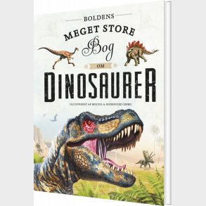 Boldens Meget Store Bog Om Dinosaurer - Eliza Estrup - Bog