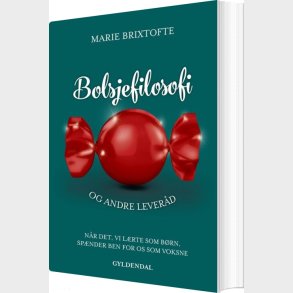 Bolsjefilosofi Og Andre Lever�d - Marie Brixtofte - Bog