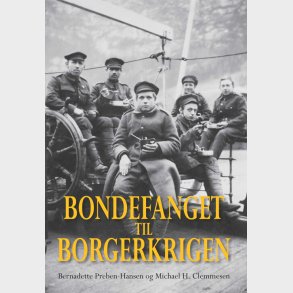 Bondefanget Til Borgerkrigen - Michael Hesselholt Clemmesen - Bog