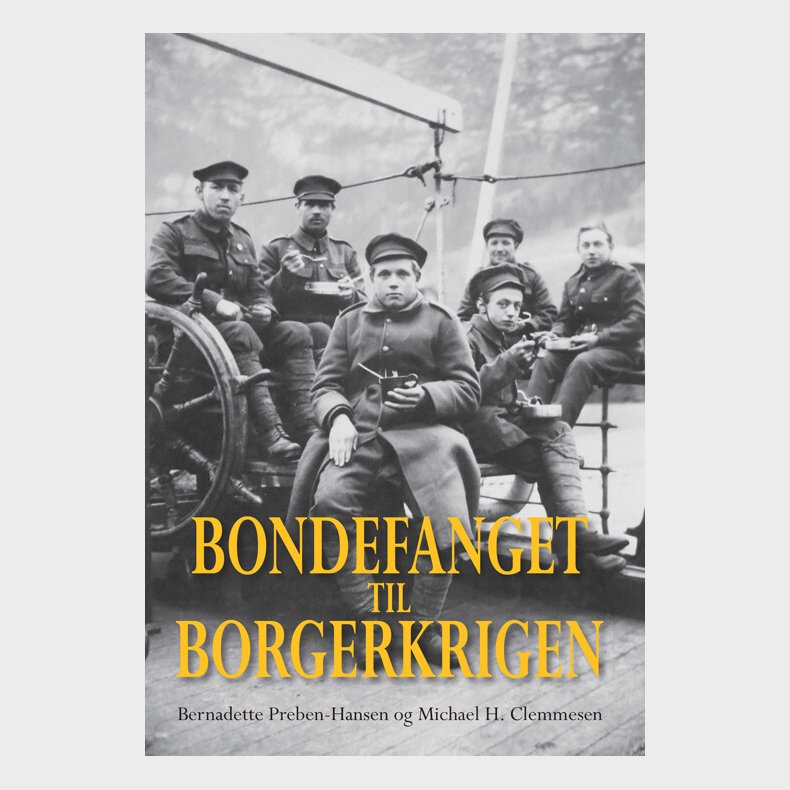 Bondefanget Til Borgerkrigen - Michael Hesselholt Clemmesen - Bog