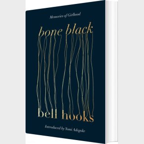 Bone Black: Memories Of Girlhood - Bell Hooks - English Book