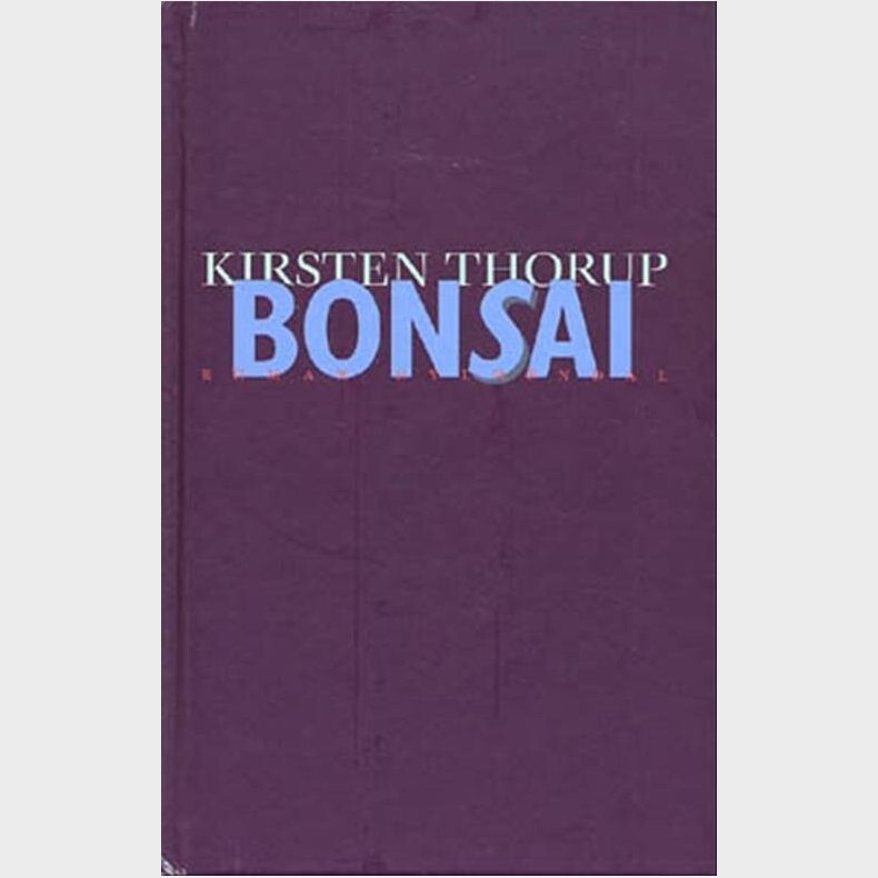 Bonsai - Kirsten Thorup - Bog