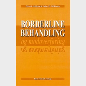 Borderline-behandling Og Modoverf�ring - Glen O. Gabbard - Bog